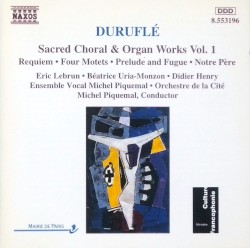 Sacred Choral & Organ Works Vol. 1
