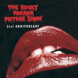 The Rocky Horror Picture Show: 21st Anniversary