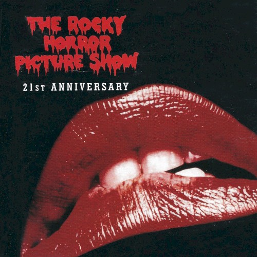 The Rocky Horror Picture Show: 21st Anniversary