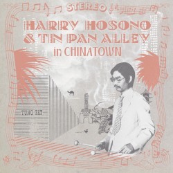 HARRY HOSONO & TIN PAN ALLEY IN CHINA TOWN 1976