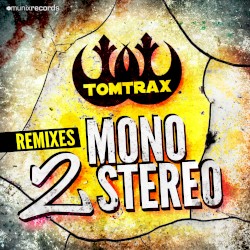 Mono 2 Stereo (The Remixes)