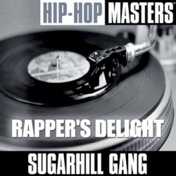 Hip Hop Masters: Rapper’s Delight