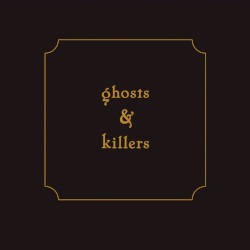 Ghosts and Killers