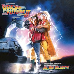 Back to the Future, Pt. II (Original Motion Picture Score)