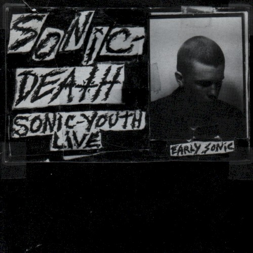 Sonic Death: Early Sonic 1981-83