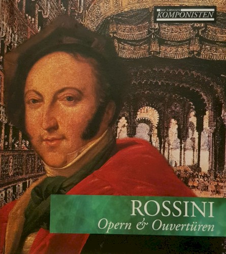 Rossini: Opern und Ouvertüren