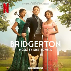 Bridgerton: Season Two: Music From the Original Netflix Series