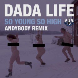 So Young So High (Dillon Francis remix)