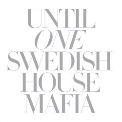 Until One (mixed by Swedish House Mafia)