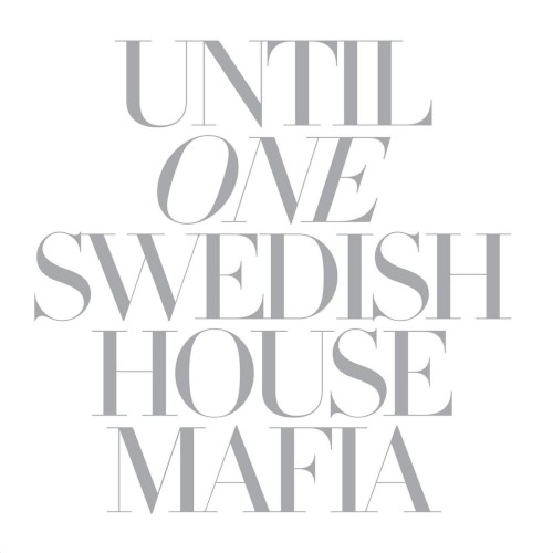 Until One (mixed by Swedish House Mafia)