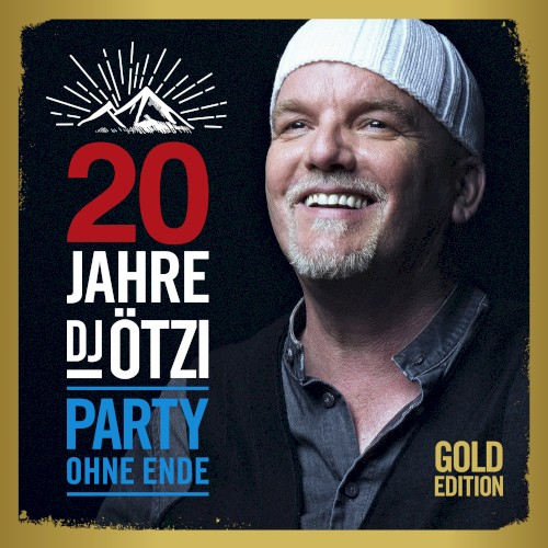 20 Jahre DJ Ötzi: Party ohne Ende (Gold Edition)