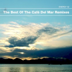 The Best of the Cafe del Mar Remixes