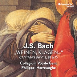 "Weinen, Klagen…": Cantatas BWV 12, 38 & 75