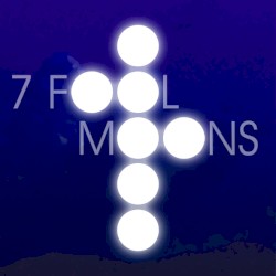 7 Fool Moons 5/7