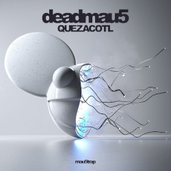 deadmau5 – Quezacotl [PREVIEW]