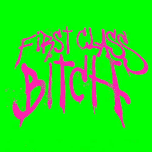 First Class Bitch (remixes)