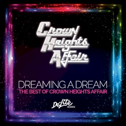 Dreaming a Dream: The Best of Crown Heights Affair