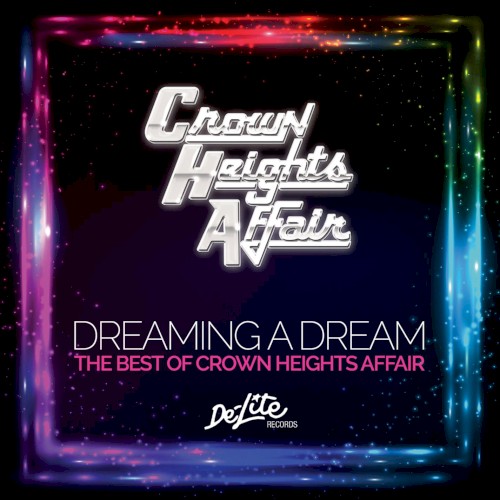 Dreaming a Dream: The Best of Crown Heights Affair
