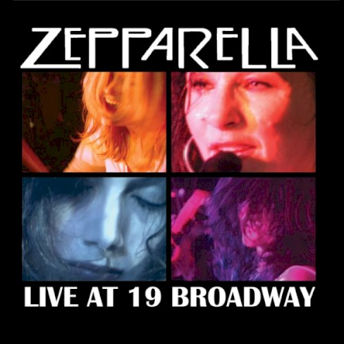 Zepparella Live At 19 Broadway