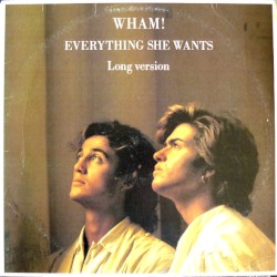 Everything She Wants (long version)