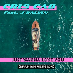 Just Wanna Love You (Spanish Version)