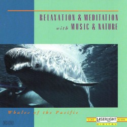 Pure Relaxation: Whales of the Pacific (Music and Nature in Perfect Harmony)