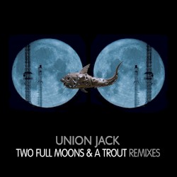 2 Full Moons and a Trout: Remixes
