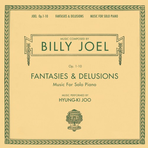 Fantasies & Delusions (Opus 1-10 Music for Solo Piano)