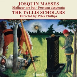 Josquin Masses: Malheur Me Bat, Missa Fortuna Desparata