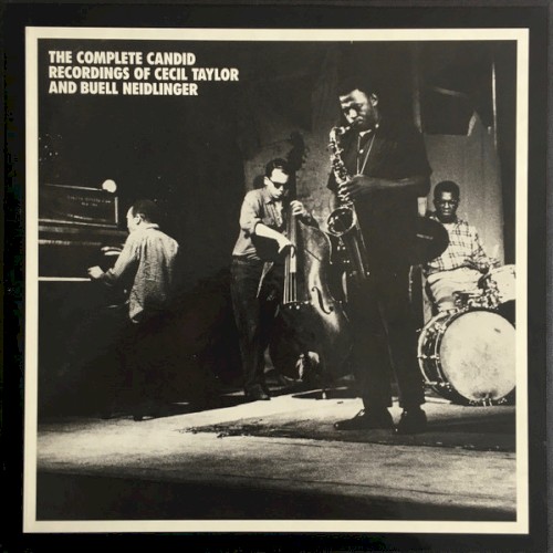 The Complete Candid Recordings of Cecil Taylor and Buell Neidlinger