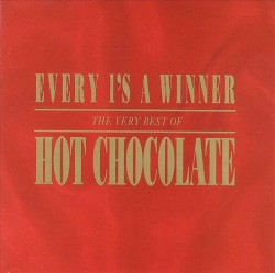 Every 1’s a Winner: The Very Best of Hot Chocolate