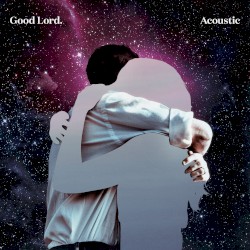 Good Lord (acoustic)