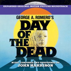 Day of the Dead (Expanded Original Motion Picture Soundtrack)
