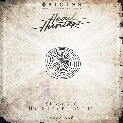 Subsonic / Hate It Or Love It