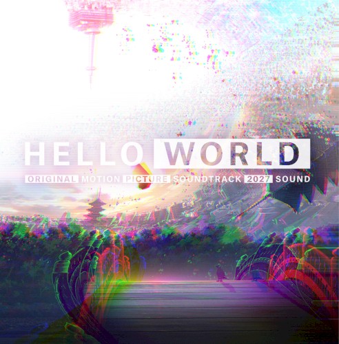 HELLO WORLD Original Sound Track