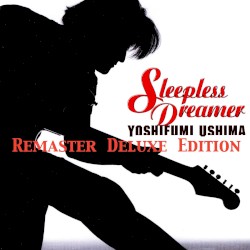 Sleepless Dreamer [Remaster Deluxe Edition]