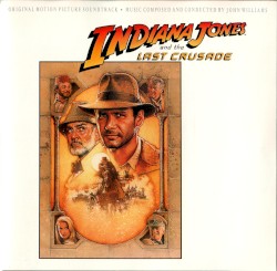 Indiana Jones and the Last Crusade (Original Motion Picture Soundtrack)