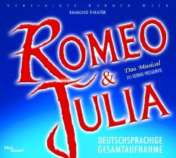 Romeo & Julia: Deutschsprachige Gesamtaufnahme