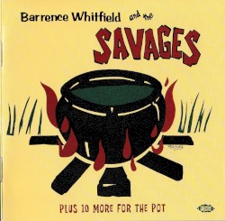Barrence Whitfield & The Savages (Plus 10 More for the Pot)