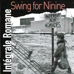 Intégrale Romane, Vol. 1 : Swing for Ninine