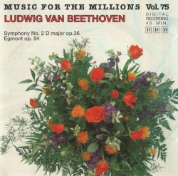 Symphony No. 2 D Major Op. 36 / Egmont Op. 64
