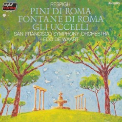 Pini di Roma / Fontana di Roma / Gli uccelli