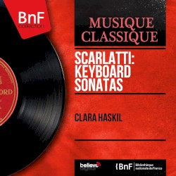 Scarlatti: Keyboard Sonatas (Mono Version)