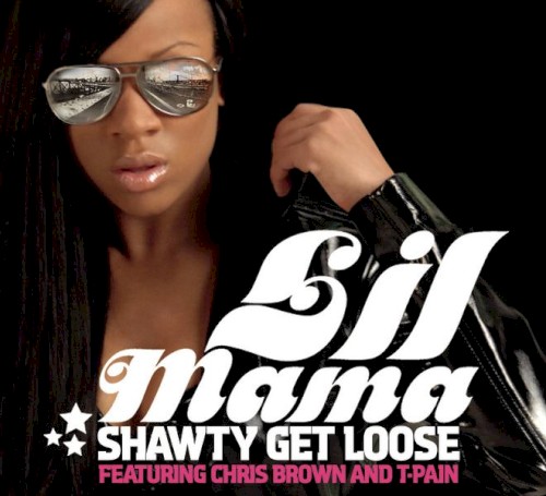 Shawty Get Loose (Main Version)