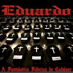 A Fantástica Fábrica de Cadáveres