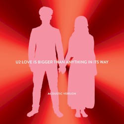 Love Is Bigger Than Anything in Its Way (acoustic version)
