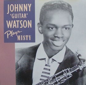 Johnny 'Guitar' Watson Plays Misty