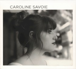 Caroline Savoie (Édition Deluxe)