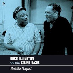 Duke Ellington Meets Count Basie: Battle Royal