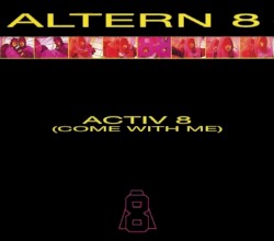 Activ 8 (Come With Me) (2013 Remixes)